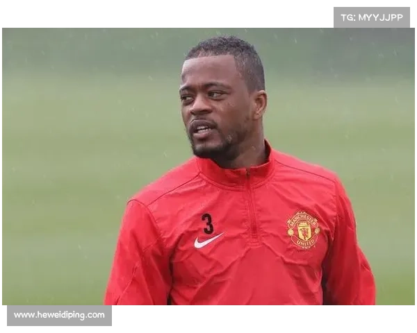 埃弗拉在足球界的深远影响与传奇地位解析